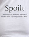Bianco con slogan Spoilt